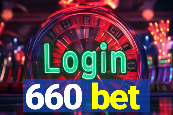 660 bet
